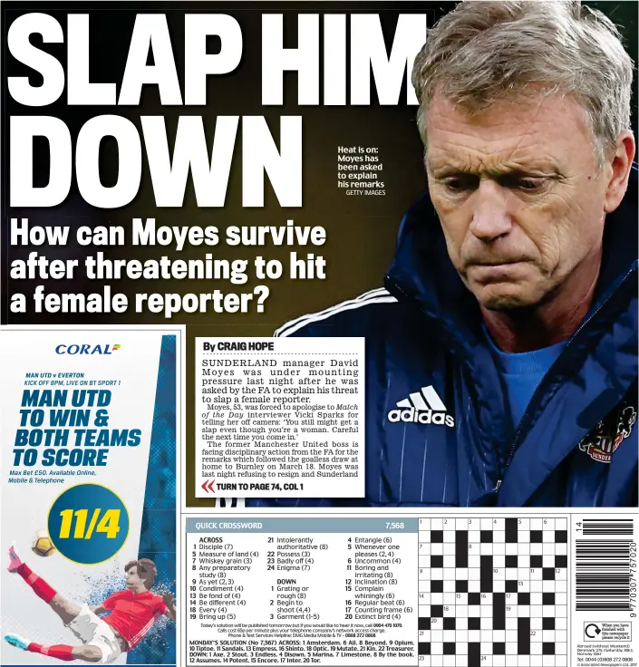  ?? GETTY IMAGES ?? Heat is on: Moyes has been asked to explain his remarks