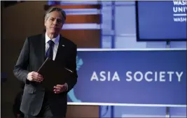  ?? CAROLYN KASTER — THE ASSOCIATED PRESS ?? Secretary of State Antony Blinken walks from the podium after speaking at George Washington University in Washington on Thursday outlining the administra­tion’s policy toward China at an event hosted by the Asia Society.