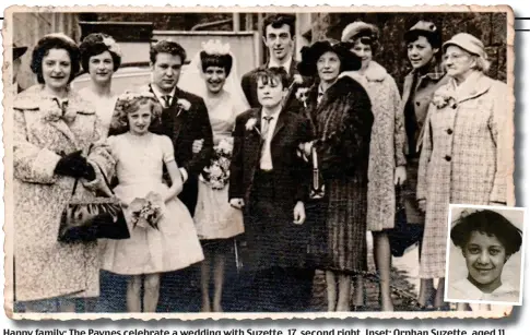  ??  ?? Happy family: The Paynes celebrate a wedding with Suzette, 17, second right. Inset: Orphan Suzette, aged 11,