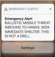  ?? AP file photo ?? A screen grab from a Hawaii cellphone on Jan. 13 displays the false alarm ballistic missile alert sent out to more than a million people in the state.