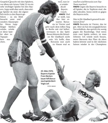  ?? FOTO: IMAGO ?? 20. März 1976: Bayerns Kapitän Franz Beckenbaue­r hilft Borussias Kapitän Berti Vogts auf.