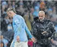  ?? | AFP ?? MANCHESTER City boss Pep Guardiola insisted that Erling Haaland’s injury was not serious, and he could come back into contention in time for Sunday’s game against Nottingham Forest.