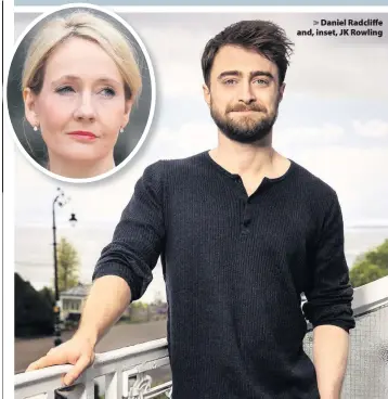  ??  ?? > Daniel Radcliffe and, inset, JK Rowling