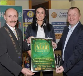  ??  ?? Dundlak Grand Marshall Eve McCrystal with Micahel Gaynor and David Minto at the official launch of the St. Patrick’s day parade held in The Town Hall.