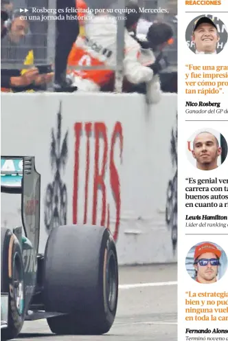  ?? FOTO: REUTERS ?? RR Rosberg es felicitado por su equipo, Mercedes, en una jornada histórica.