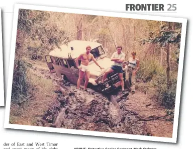  ??  ?? ABOVE: Detective Senior Sergeant Mark Stringer undertakin­g 4WD training as a probationa­ry constable with his colleagues in the 80s