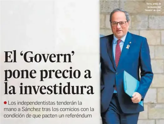  ?? ALEJANDRO GARCÍA / EFE ?? Torra, antes de
la reunión del ‘Govern’ de ayer.