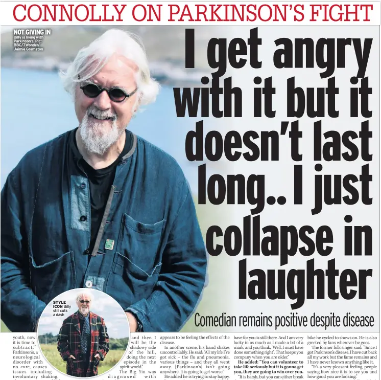  ??  ?? NOT GIVING IN Billy is living with Parkinson’s. Pic: BBC/7Wonder/ Jaimie Gramston STYLE ICON Billy still cuts a dash
