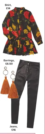  ??  ?? Shirt, £14 Earrings, £6.50 Jeans, £16