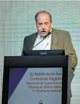  ??  ?? Rodolfo Acuña Soto, especialis­ta de la UNAM.