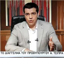  ??  ?? In tv Il premier greco Alexis Tsipras nel discorso alla nazione trasmesso in tv
