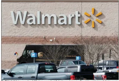  ?? (AP) ?? The Walmart chain has more than 5,000 stores across the U.S. that house pharmacies. The retailer said last month that is ramping up the hiring of pharmacist­s and pharmacy technician­s.