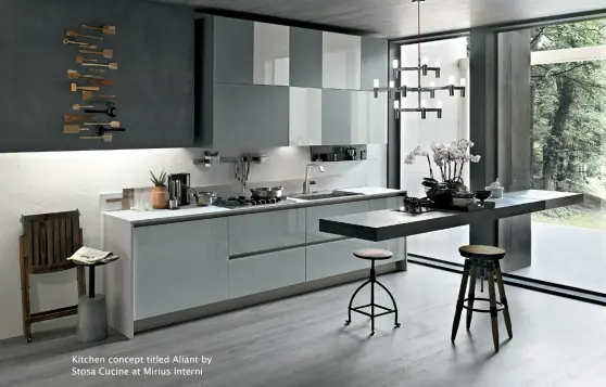  ??  ?? Kitchen concept titled Aliant by Stosa Cucine at Mirius Interni