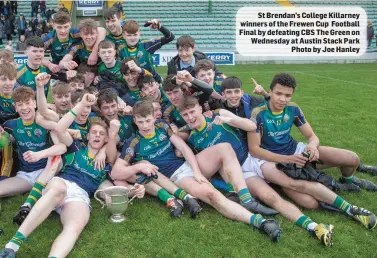  ??  ?? St Brendan’s College Killarney winners of the Frewen Cup Football Final by defeating CBS The Green on Wednesday at Austin Stack Park Photo by Joe Hanley