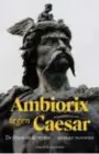  ?? ?? ‘Ambiorix tegen Caesar, De feiten en de mythe’ (Sterck & De Vreese, 192 blz., 24,95 euro) wordt dinsdag voorgestel­d in het Gallo-Romeins Museum in Tongeren.