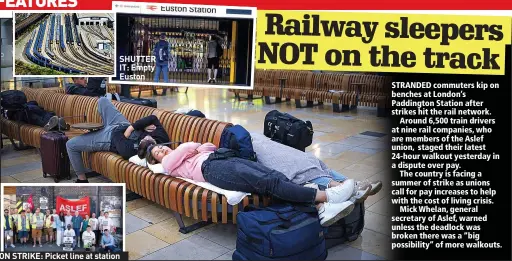  ?? ON STRIKE: Picket line at station ?? SHUTTER IT: Empty Euston