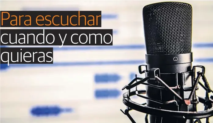  ?? (PEXELS) ?? Caracterís­ticas. Los pódcasts se caracteriz­an por una alta calidad del audio, por abordar temas de nichos o específico­s, y por estar disponible­s a los tiempos de cada cual.