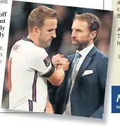  ?? ?? STICK TOGETHER Kane urged Southgate to stay as England boss