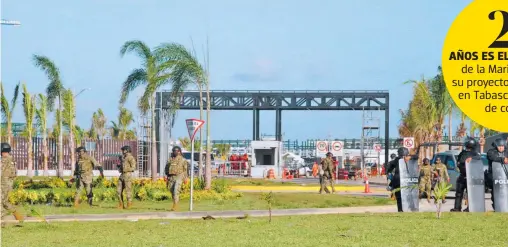  ?? ?? Seguridad
en la refinería de Dos Bocas, Tabasco.