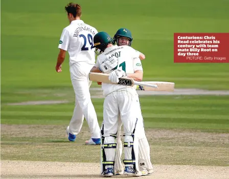  ?? PICTURE: Getty Images ?? Centurions: Chris Read celebrates his century with team mate Billy Root on day three