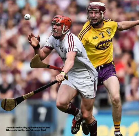  ??  ?? James Breen battling against Galway’s Conor Whelan during this year’s Leinster final.