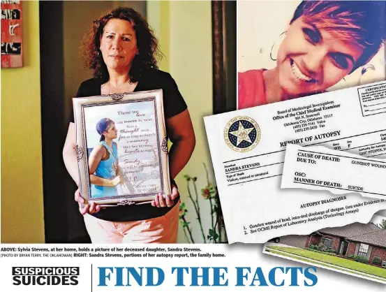  ?? [PHOTO BY BRYAN TERRY, THE OKLAHOMAN] ?? ABOVE: Sylvia Stevens, at her home, holds a picture of her deceased daughter, Sandra Stevens.
RIGHT: Sandra Stevens, portions of her autopsy report, the family home.