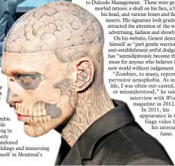  ?? — AFP file photos ?? Genest aka Zombie boy presents a creation by French designer Thierry Mugler during the Men’s autumn-winter 2011-2012 ready-to-wear collection show in Paris, on Jan 19, 2011.