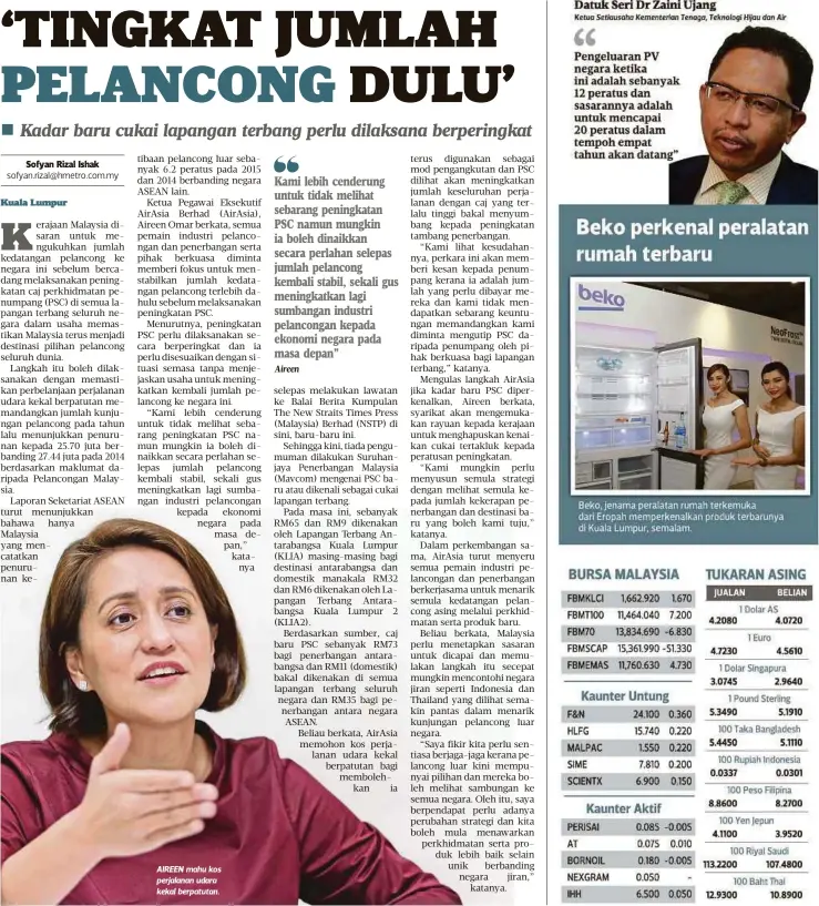  ?? Aireen ?? AIREEN mahu kos perjalanan udara kekal berpatutan. Kami lebih cenderung untuk tidak melihat sebarang peningkata­n PSC namun mungkin ia boleh dinaikkan secara perlahan selepas jumlah pelancong kembali stabil, sekali gus meningkatk­an lagi sumbangan...