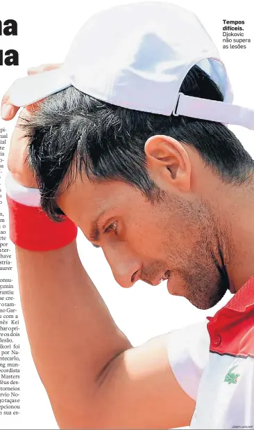  ?? JOSEP LAGO/AFP ?? Tempos difíceis. Djokovic não supera as lesões