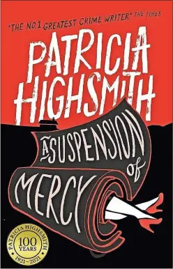  ?? ?? “A Suspension of Mercy,” by Patricia Highsmith.