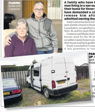  ??  ?? FUMING Sheila and Cameron
PARKED UP Andy’s spot for three years