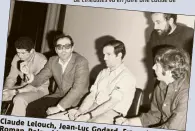  ?? Photo d’archive (Gilles Traverso) ?? Claude Lelouch, Roman Jean-Luc Godard, François Truffaut, Polanski et Fr à Cannes. Louis Malle mènent la fronde à Cannes.