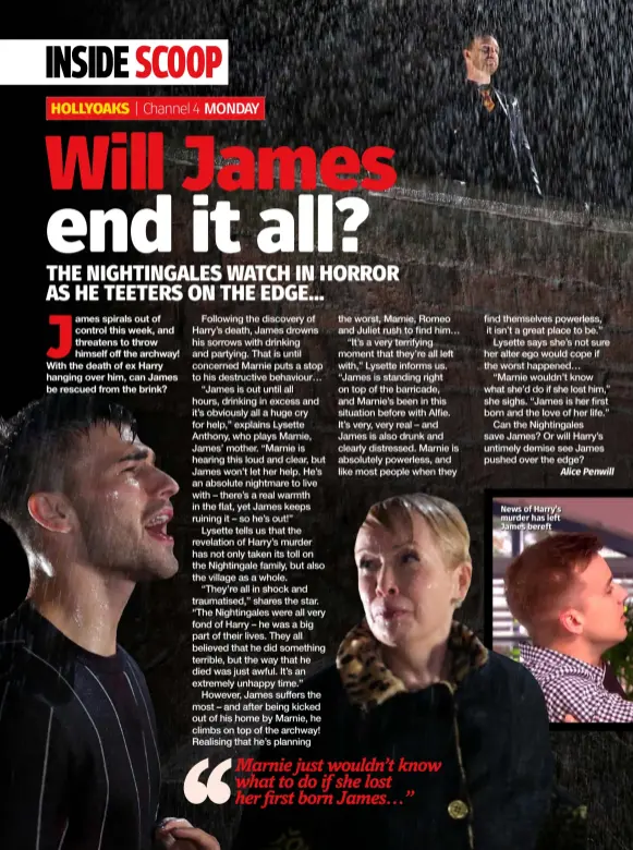  ??  ?? News of Harry’s murder has left James bereft