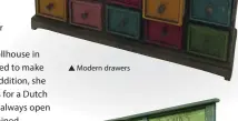  ??  ?? Modern drawers