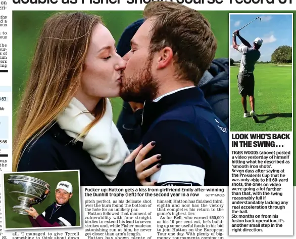  ?? GETTY IMAGES ?? Pucker up: Hatton gets a kiss from girlfriend Emily after winning the Dunhill trophy (left) for the second year in a row