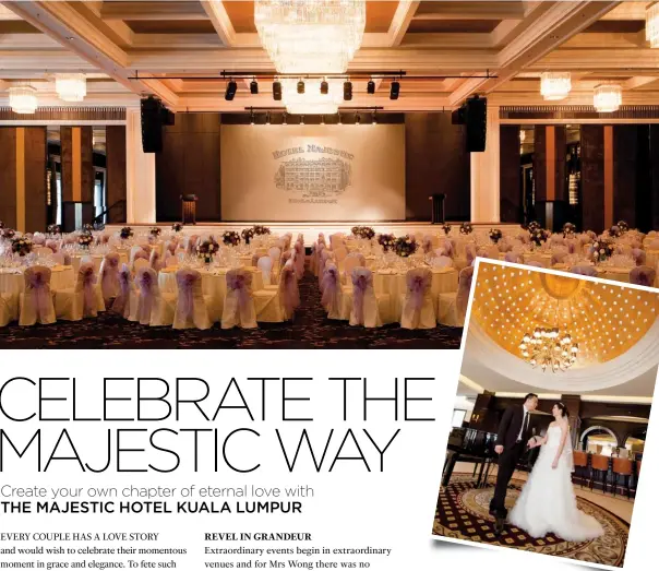  ??  ?? THIS PAGE, FROM TOP The lustrous interior that ranges from turn-of-the-century architectu­re to art deco, is a perfect mix of the past and present
OPPOSITE PAGE From exquisite cuisine to the grand settings of the ballroom and the colonial charm of the...