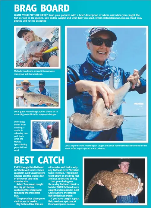  ??  ?? Melinda Henderson scored this awesome mangrove jack last weekend. Local guide Russell Gage put his clients on to some big jewies like this Jumpinpin bopper.
Only thing better than catching a marlin is releasing one and that’s what the Mufasa...