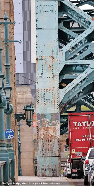  ?? ?? The Tyne Bridge, which is to get a £40m makeover