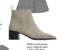  ??  ?? Hållbart producerad­e boots i italienskt läder, 1 900 kr, Everlane.