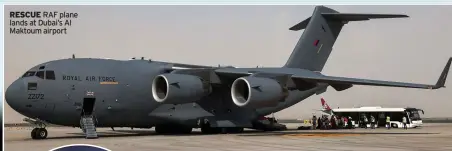  ??  ?? RESCUE RAF plane lands at Dubai’s Al Maktoum airport