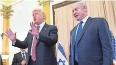  ?? MANDEL NGAN, AFP/GETTY IMAGES ?? President Trump in a meeting with Israeli Prime Minister Benjamin Netanyahu seemed to implicitly confirm reports Israel was the source of classified intelligen­ce given to Russia.