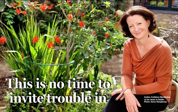  ??  ?? Author Kathleen MacMahon at her home in Dublin. Photo: Steve Humphreys