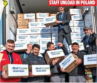  ?? ?? STAFF UNLOAD IN POLAND
TEAMS’ EFFORT: From Leicesters­hire, left, to Poland, above, the work goes on to feed Ukraine civilians