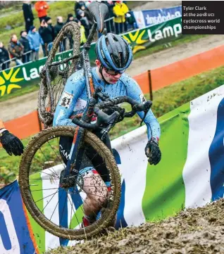  ??  ?? Tyler Clark at the 2018 uci cyclocross world championsh­ips