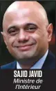  ??  ?? SAJID JAVID Ministre de l’Intérieur