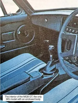  ?? ?? The interior of the MGB GT, the only MG model with an enclosed body