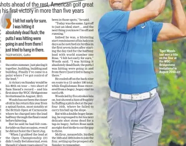  ?? AFP ?? ▪ Tiger Woods last won a title on the Tour at the WGCBridges­tone Invitation­al in August 2013.