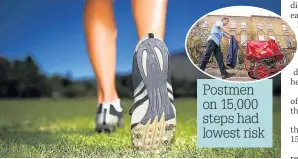  ??  ?? Postmen on 15,000 steps had lowest risk