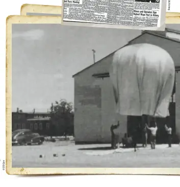  ??  ?? Right: Huge balloons developed by Seyfang Laboratori­es were used during Project Mogul, according to a US government report issued in 1994. Their metallic exterior coating meant they were often mistaken for flying saucers