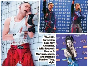  ?? ?? The uK’s
Eurovision hope Olly
Alexander, left; Sweden’s
marcus & martinus, above, and ireland’s
Bambie Thug,
right